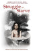 Struggle or Starve