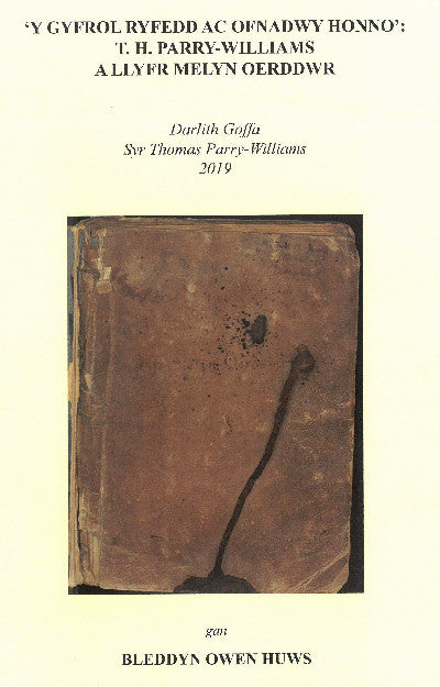 Clawr llyfr / Book cover: Gyfrol Ryfedd ac Ofnadwy Honno, Y': T. H. Parry-Williams a Llyfr — Darlith Goffa T. H. Parry-Williams 2019