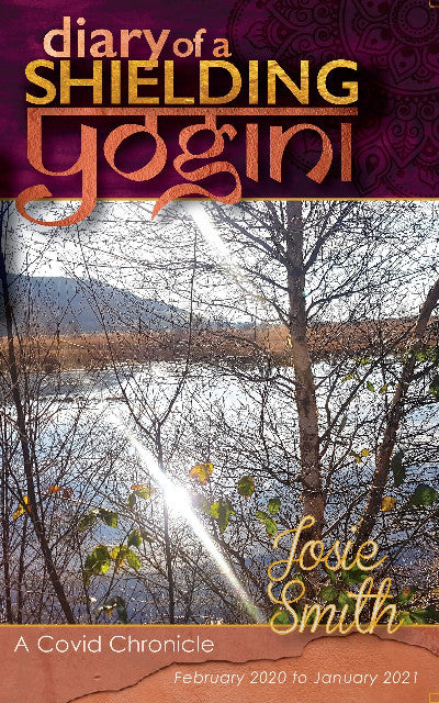 Clawr llyfr / Book cover: Diary of a Shielding Yogini - A Covid Chronicle - February 2020 to January 2021