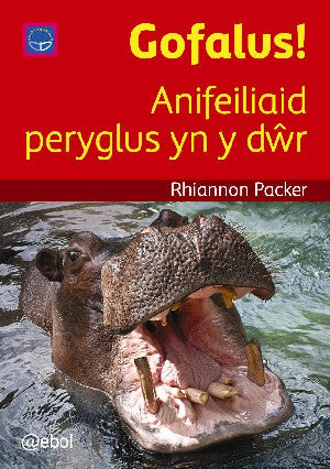 Cyfres Darllen Difyr: Gofalus! - Anifeiliaid peryglus yn y d?r