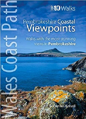 Pembrokeshire - Walks to Coastal Viewpoints: Circular Walks with the Most Stunning Views in Pembrokeshire (Top 10 Walks - Wales Coast Path) 