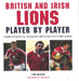 British and Irish Lions Player by Player
