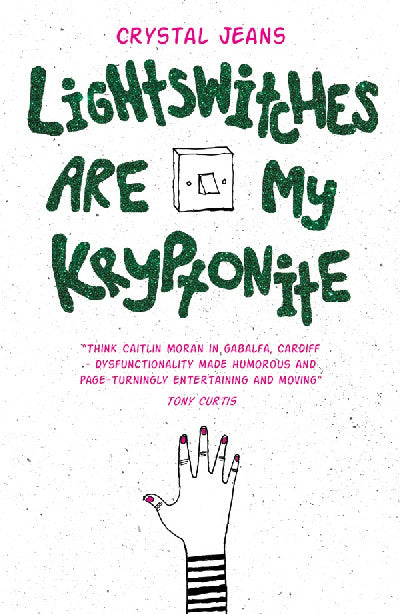 Clawr llyfr / Book cover: Lightswitches Are My Kryptonite