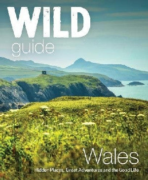 Wild Guide: Wales