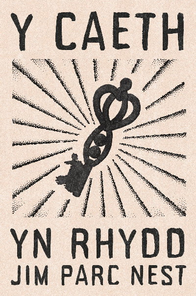 Clawr llyfr / Book cover: Y Caeth yn Rhydd