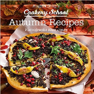 Angela Gray's Cookery School: Autumn Recipes