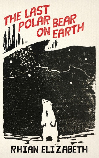 Clawr llyfr / Book cover: Last Polar Bear on Earth, The