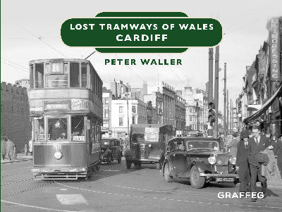 Clawr llyfr / Book cover: Lost Tramways of Wales: Cardiff