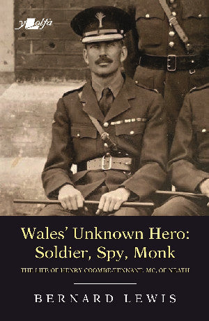 Wales' Unknown Hero: Soldier, Spy, Monk