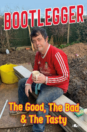 Bootlegger: The Good, The Bad & the Tasty