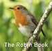 Nature Book Series: The Robin Book