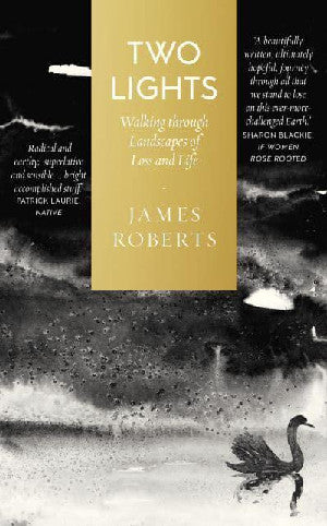 Two Lights - Walking Through Landscapes of Loss and Life