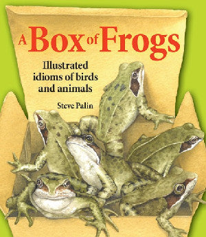 A Box of Frogs - Illustrated Idioms of Birds and Animals