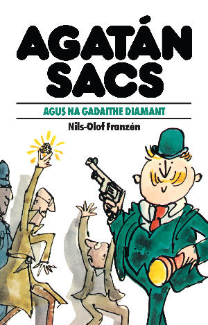 Agatán Sacs: Agatán Sacs Agus Na Gadaithe Diamant