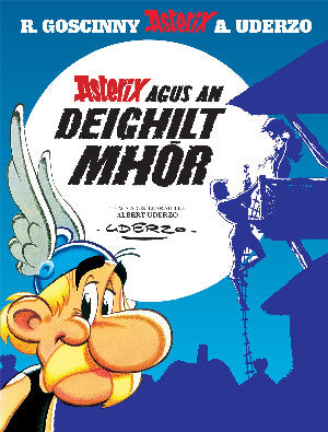Asterix agus an Deighilt Mhór (Asterix i nGaeilge / Asterix in Irish)
