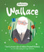 Wallace: The Curious Life of Alfred Russel Wallace