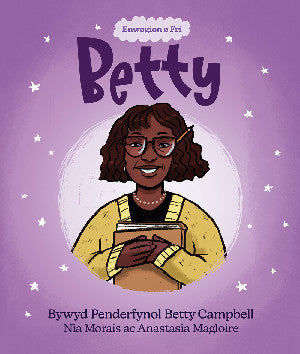 Betty: Bywyd Penderfynol Betty Campbell