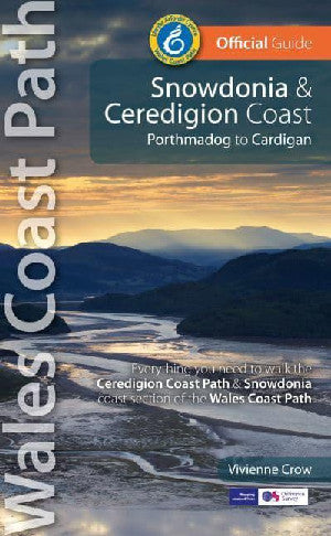 Wales Coast Path Official Guide: Snowdonia & Ceredigion Coast - Porthmadog to Cardigan