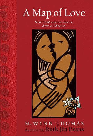 A Map of Love - Twelve Welsh Poems of Romance, Desire and Devotion