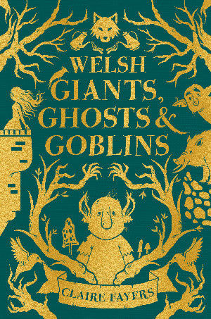Welsh Giants, Ghosts and Goblins
