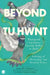 Beyond / Tu Hwnt - anthology of Welsh Deaf and Disabled Writers