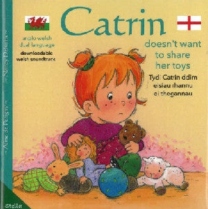 Tydi Catrin Ddim Eisiau Rhannu ei Thegannau / Catrin Doesn't Want to Share her Toys