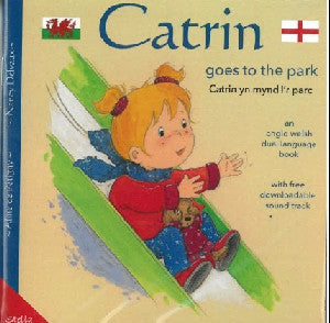 Catrin yn Mynd i'r Parc / Catrin Goes to the Park