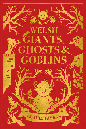 Clawr y llyfr: Welsh Giants, Ghosts and Goblins / Book cover: Welsh Giants, Ghosts and Goblins