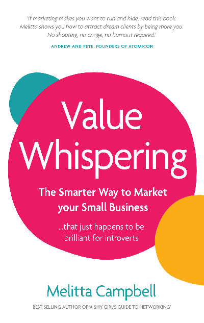 Clawr llyfr / Book cover: Value Whispering — The Smarter Way to Market Your Small Business... That Just Happens to be Perfect for Introverts