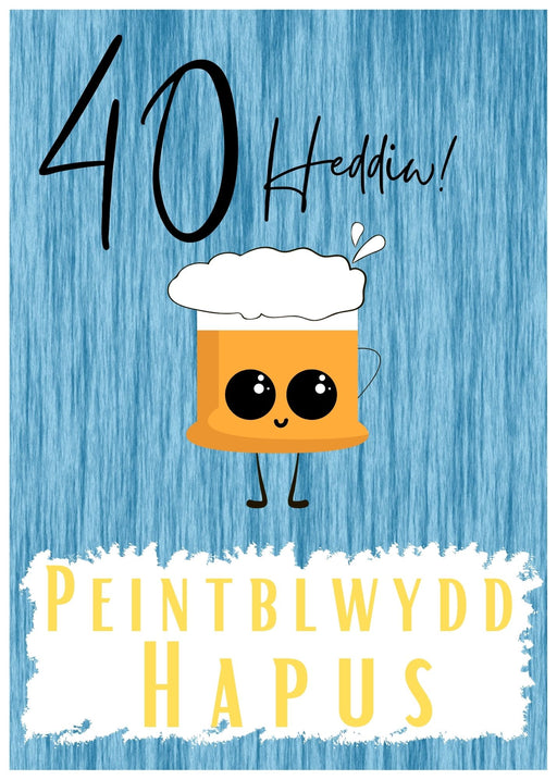 Penblwydd Hapus 40 | Cardiau.Cymru - Siop Y Pentan