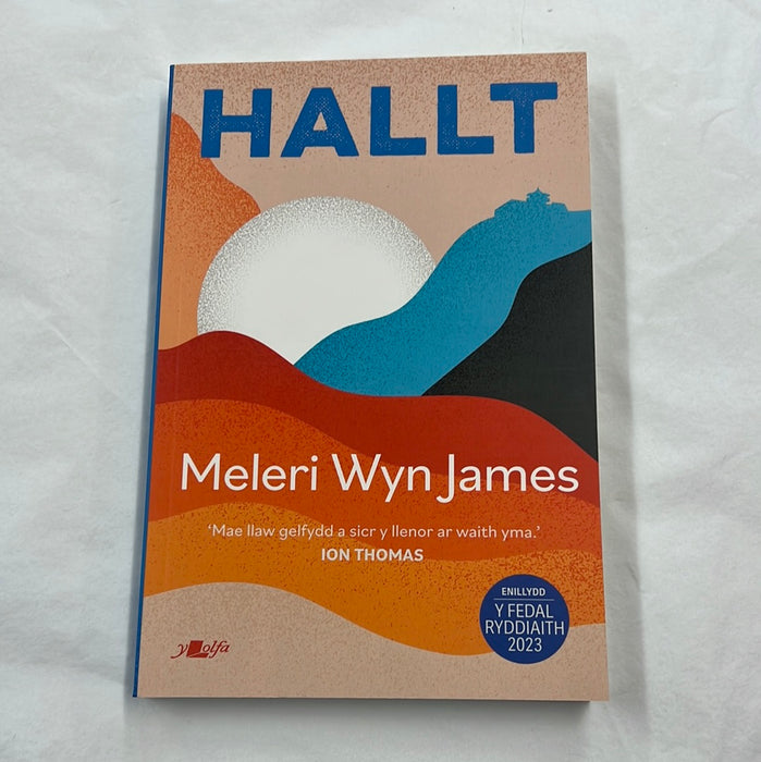 Hallt - Meleri Wyn James. Enillydd Fedal Ryddiaith 2023 - Siop Y Pentan