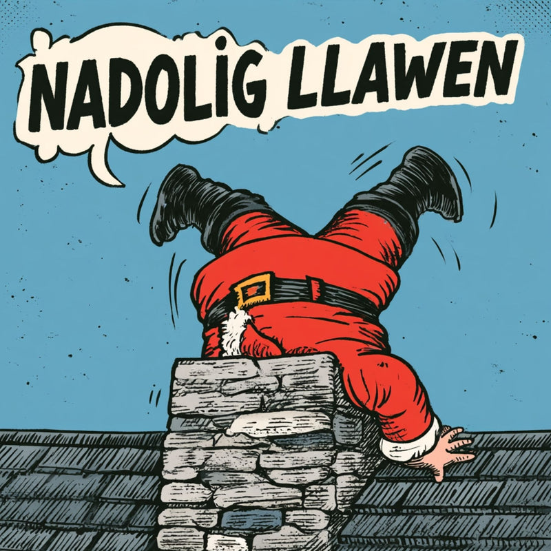 Nadolig Llawen — Siôn Corn yn y simnai / Welsh card featuring Santa heading upside down into a chimney in a comic style