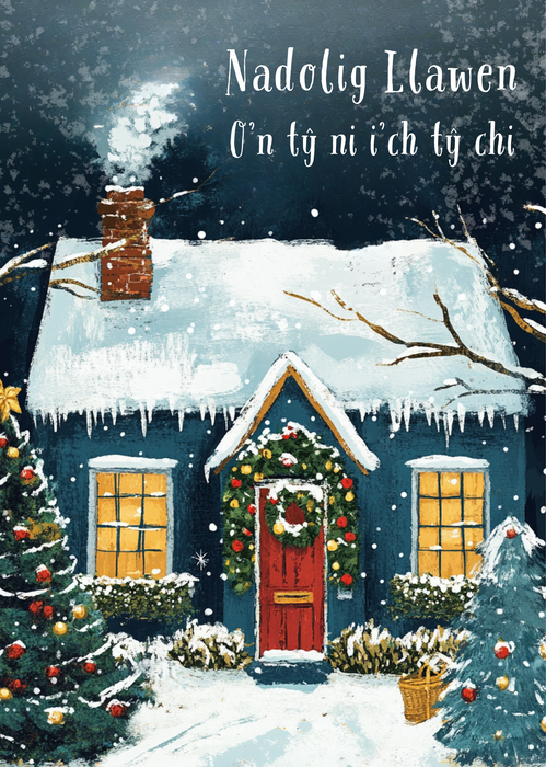 Nadolig Llawen O'n Ty Ni i Ty Chi | Cardiau.Cymru
