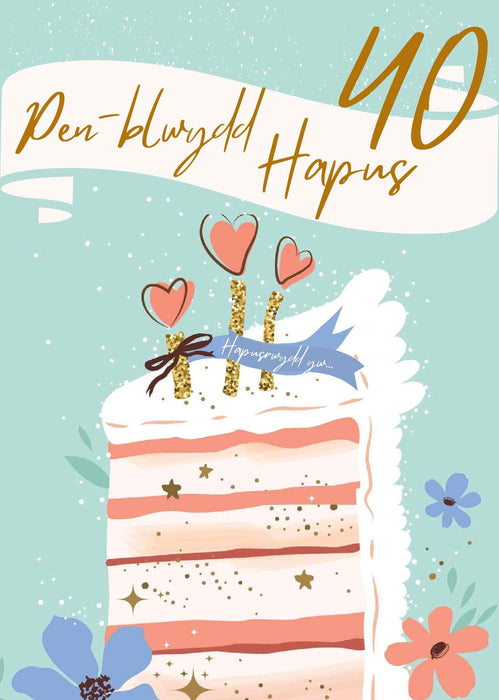 Pen-blwydd Hapus 40 | Cardiau.Cymru - Siop Y Pentan