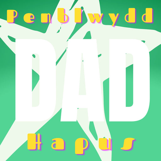 Penblwydd Hapus Dad (Ffoil Aur) | Cardiau.Cymru - Siop Y Pentan