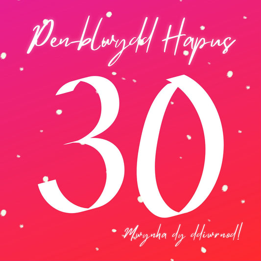 Penblwydd Hapus 30 (Ffoil Arian) | Cardiau.Cymru - Siop Y Pentan