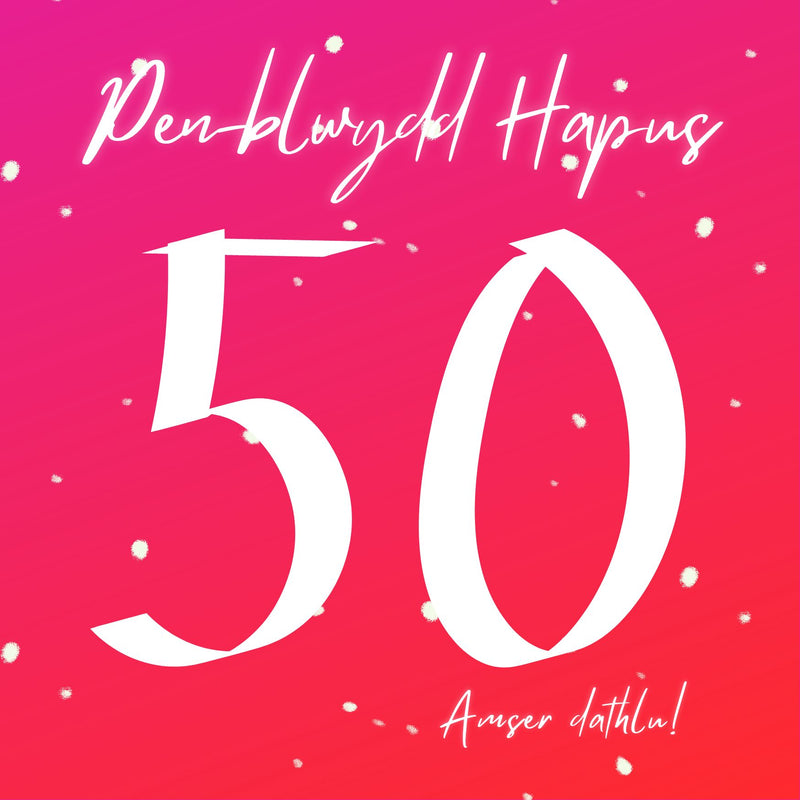 Penblwydd Hapus 50 (Ffoil Arian) | Cardiau.Cymru - Siop Y Pentan