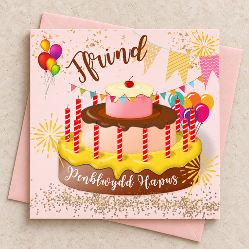 Cerdyn Penblwydd Hapus Ffrind gyda chacen a chanhwyllau, yn wastad gydag amlen binc golau / Welsh birthday card for friend with cake and candles lying flat with a pale pink envelope.