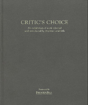 Critic's Choice - An Exhibition of Work Selected and Introduced B - Siop Y Pentan