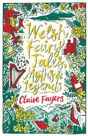 Scholastic Classics: Welsh Fairy Tales, Myths and Legends - Siop Y Pentan