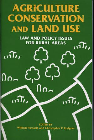 Agriculture, Conservation and Land Use - Law and Policy Issues Fo - Siop Y Pentan