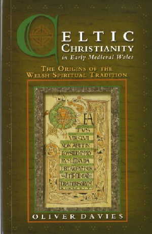 Celtic Christianity in Early Medieval Wales - The Origins of The - Siop Y Pentan