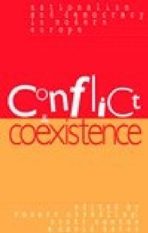 Conflict and Coexistence - Nationalism and Democracy in Modern Eu - Siop Y Pentan