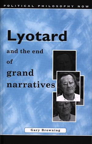Political Philosophy Now: Lyotard and the End of Grand Narratives - Siop Y Pentan