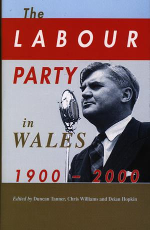 Labor Party in Wales 1900-2000, The - Siop Y Pentan