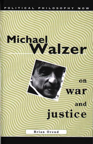 Political Philosophy Now: Michael Walzer on War and Justice - Siop Y Pentan