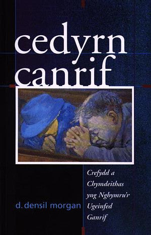 Cedyrn Canrif - Crefydd a Chymdeithas yng Nghymru'r - Siop Y Pentan