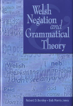 Welsh Negation and Grammatical Theory - Siop Y Pentan