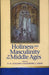 Religion and Culture in the Middle Ages: Holiness and Masculinity - Siop Y Pentan