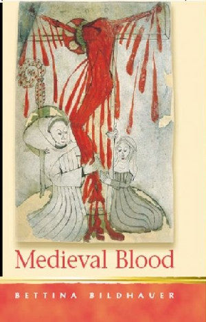 Religion and Culture in the Middle Ages: Medieval Blood - Siop Y Pentan